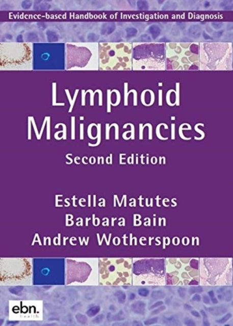 Lymphoid Malignancies: Evidence-based Handbook of Investigation and Diagnosis