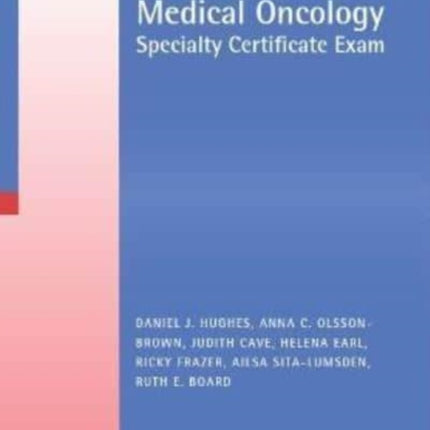 500 Single Best Answers for the Medical Oncology Specialty Certificate Exam: 2022