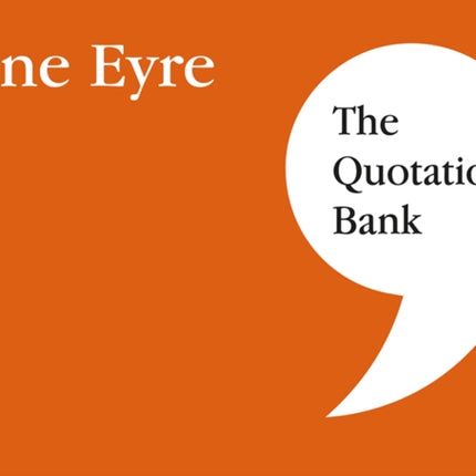 The Quotation Bank: Jane Eyre GCSE Revision and Study Guide for English Literature 9-1