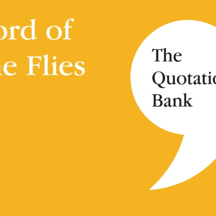 The Quotation Bank: Lord of the Flies GCSE Revision and Study Guide for English Literature 9-1