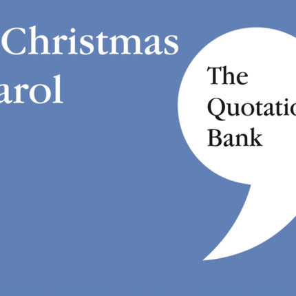 The Quotation Bank: A Christmas Carol GCSE Revision and Study Guide for English Literature 9-1