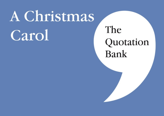 The Quotation Bank: A Christmas Carol GCSE Revision and Study Guide for English Literature 9-1