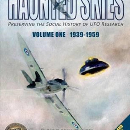 Haunted Skies Volume 1 19391959 Preserving the history of UFO research Revised Edition One