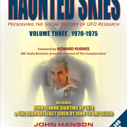 Haunted Skies Volume 3 19701975 Preserving the Social History of UFO Research