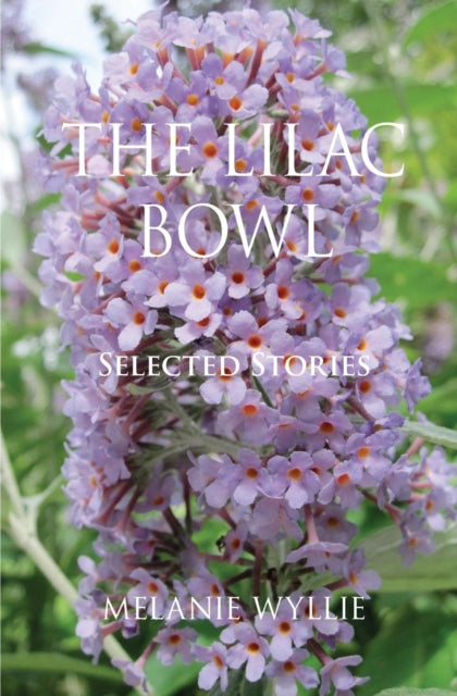 The Lilac Bowl Selected Stories
