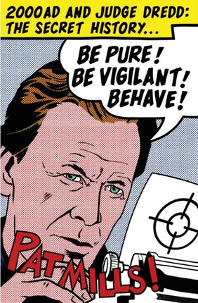 Be Pure Be Vigilant Behave 2000AD  Judge Dredd The Secret History