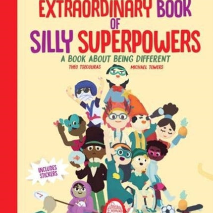 The Extraordinary Book of Silly Superpowers: A Book About Being Different