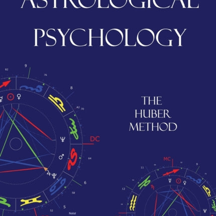 Astrological Psychology The Huber Method
