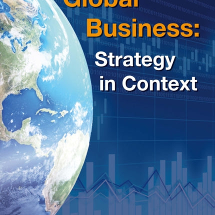 Global Business: Strategy in Context: 2021