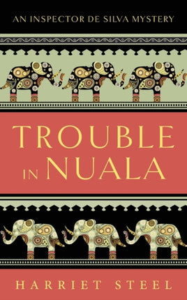 Trouble in Nuala 1 The Inspector de Silva Mysteries