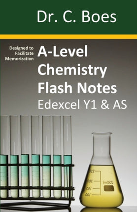 ALevel Chemistry Flash Notes Edexcel Year 1  AS Condensed Revision Notes  Designed to Facilitate Memorisation 2 Chemistry Revision Cards