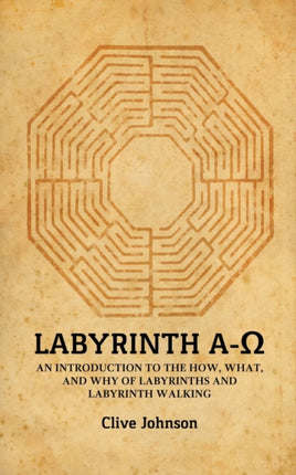 Labyrinth A An introduction to the how what and why of labyrinths and labyrinth walking