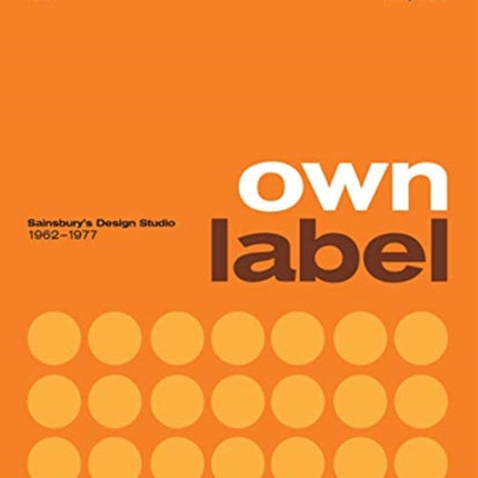 Own Label: Sainsbury’s Design Studio: 1962 - 1977