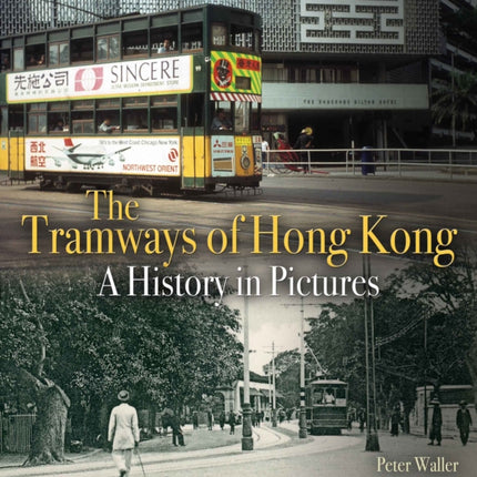 The Tramways of Hong Kong: A History in Pictures