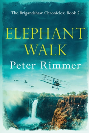 Elephant Walk The Brigandshaw Chronicles Book 2 2