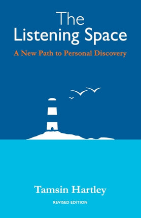The Listening Space A New Path to Personal Discovery second edition