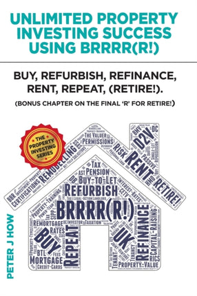 Unlimited Property Investing Success Using BRRRRR