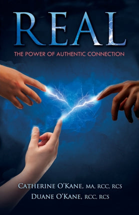 REAL The Power of Authentic Connection