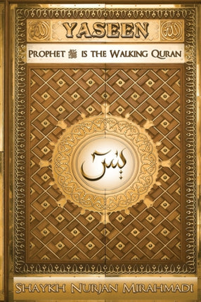 YASEEN Prophet  is the Walking Quran Full Color Edition