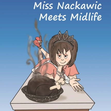 Miss Nackawic Meets Midlife