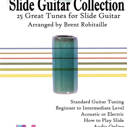 Slide Guitar Collection 25 Great Slide Tunes in Standard Tuning