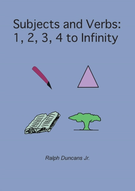 Subjects and Verbs 1 2 3 4 to Infinity 1 2 3 4 to Infinity