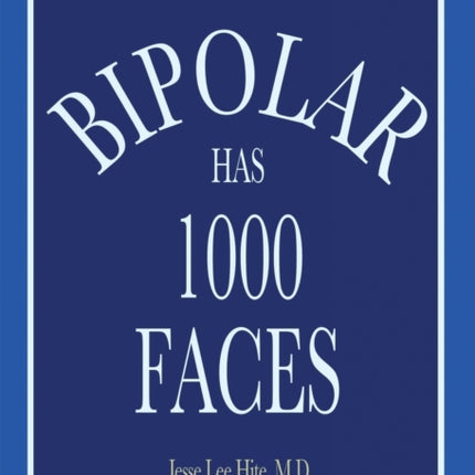 Bipolar Has 1000 Faces