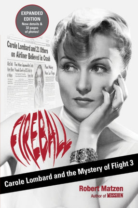 Fireball Carole Lombard and the Mystery of Flight 3