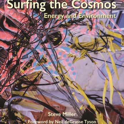 Surfing the Cosmos: Energy and Environment