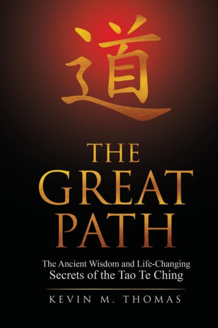 The Great Path The Ancient Wisdom and