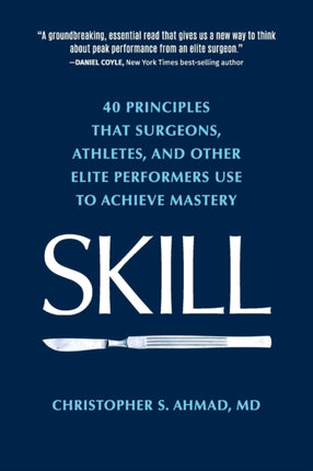 SKILL 40 principles that surgeons athletes and
