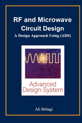 RF and Microwave Circuit Design A Design Approach Using ADS