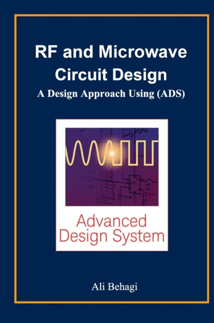 RF and Microwave Circuit Design A Design Approach Using ADS