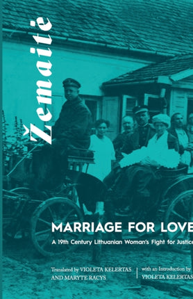 Marriage for Love A NineteenthCentury Lithuanian Womans Fight for Justice