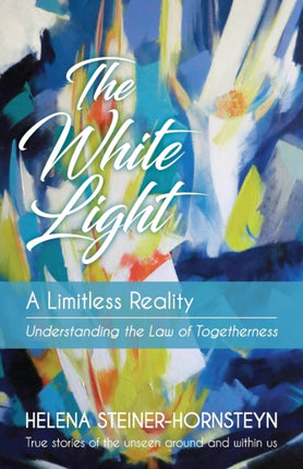 The White Light A Limitless Reality
