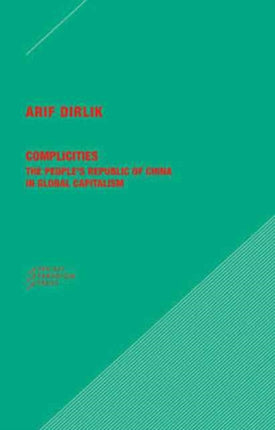 Complicities  The Peoples Republic of China in