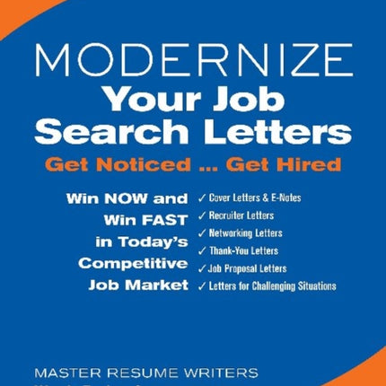 Modernize Your Job Search Letters: Get Noticed ... Get Hired