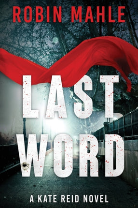 Last Word A Kate Reid Novel Volume 7 The Kate