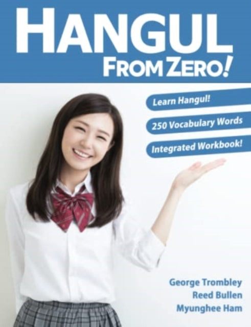 Hangul From Zero! Complete Guide to Master Hangul with Integrated Workbook and Download Audio: 2023