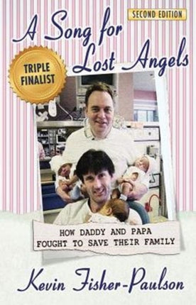 A Song for Lost Angels How Daddy and Papa Fought to Save Their Family