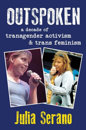 Outspoken A Decade of Transgender Activism and Trans Feminism