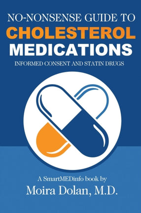 NONONSENSE GUIDE TO CHOLESTEROL MEDICATIONS Informed Consent and Statin Drugs 2 NoNonsense Guides Book 2