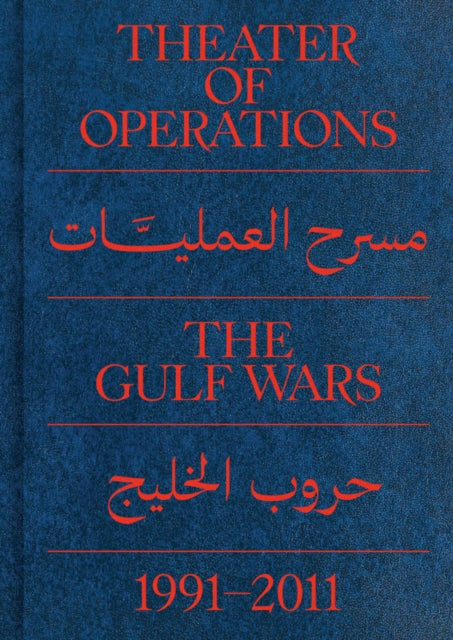 Theater of Operations: The Gulf Wars 1991–2011