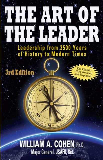 The Art of The Leader: Leadership from 3500 Years of History to Modern Times