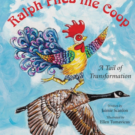 Ralph Flies the Coop: A Tail of Transformation