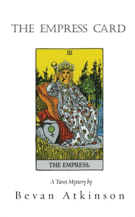 The Empress Card Volume 4 A Tarot Mystery