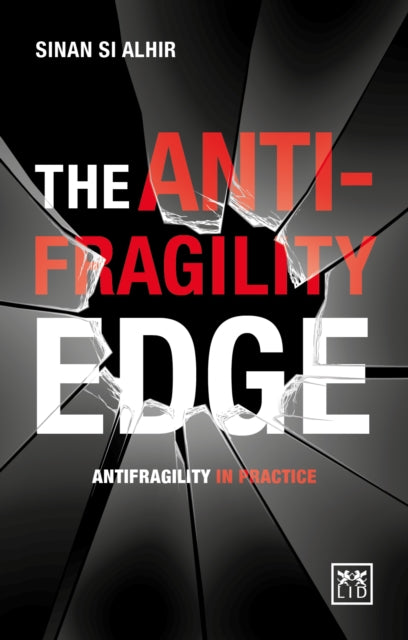 The AntiFragility Edge Antifragility in Practice