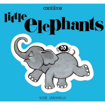 Little Elephants / Elefantitos: A bilingual lift-the-flap book