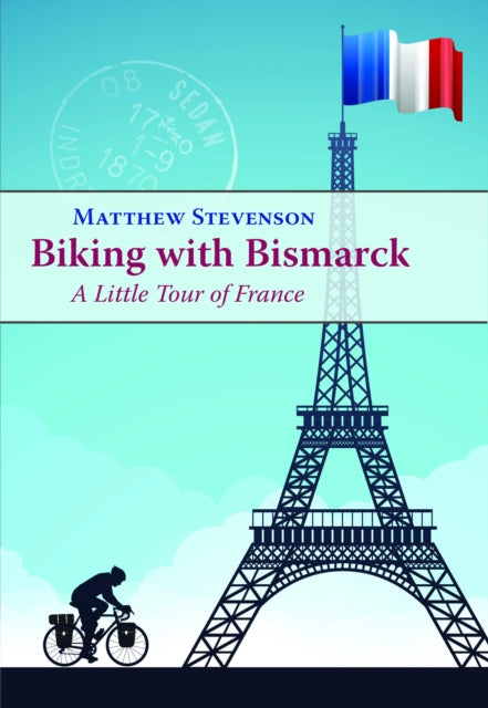 Biking with Bismarck: A Little Tour in France