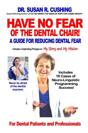 Have No Fear of the Dental Chair A Guide for Reducing Dental Fear